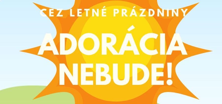 Info o adoráciách...